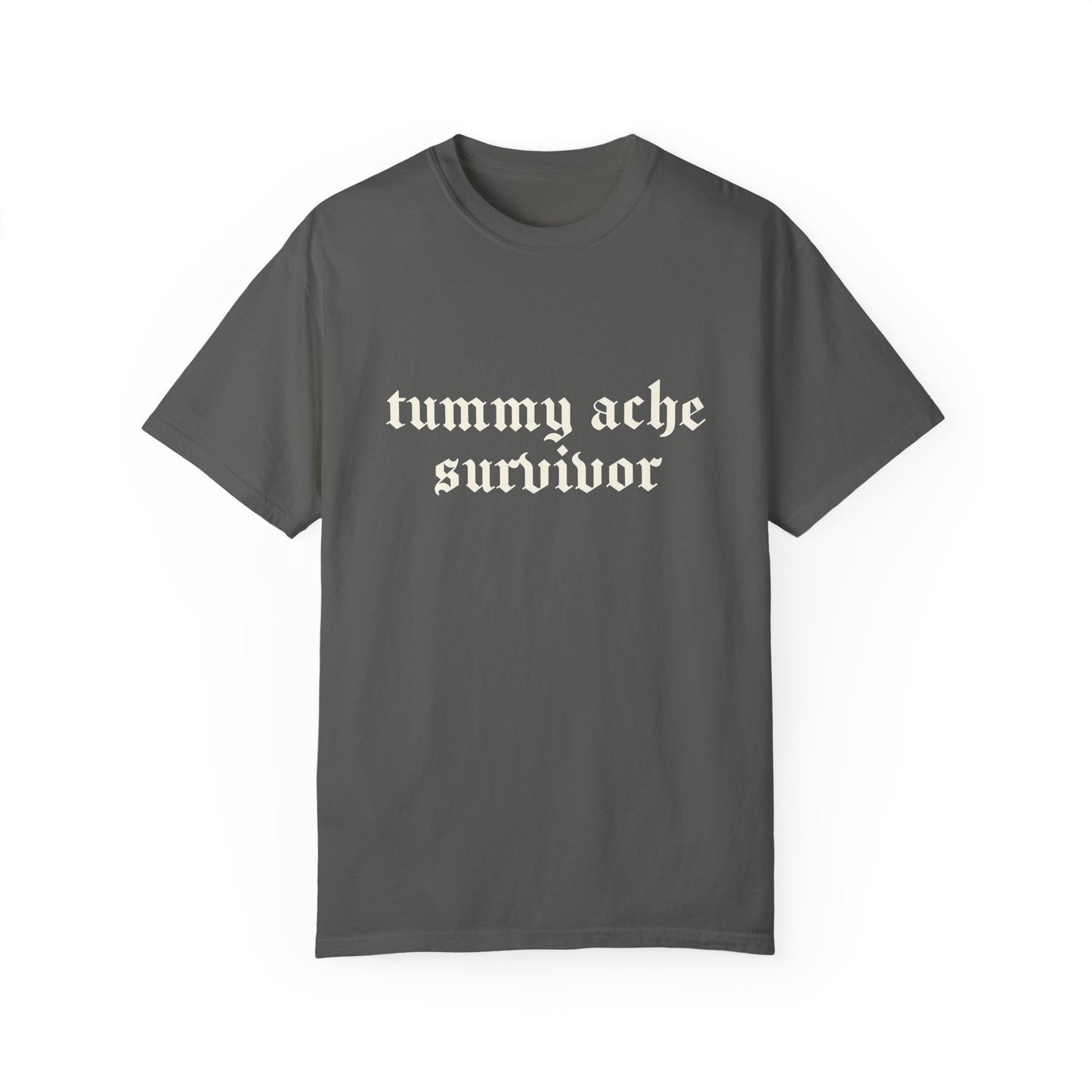 Tummy Ache Survivor Tee