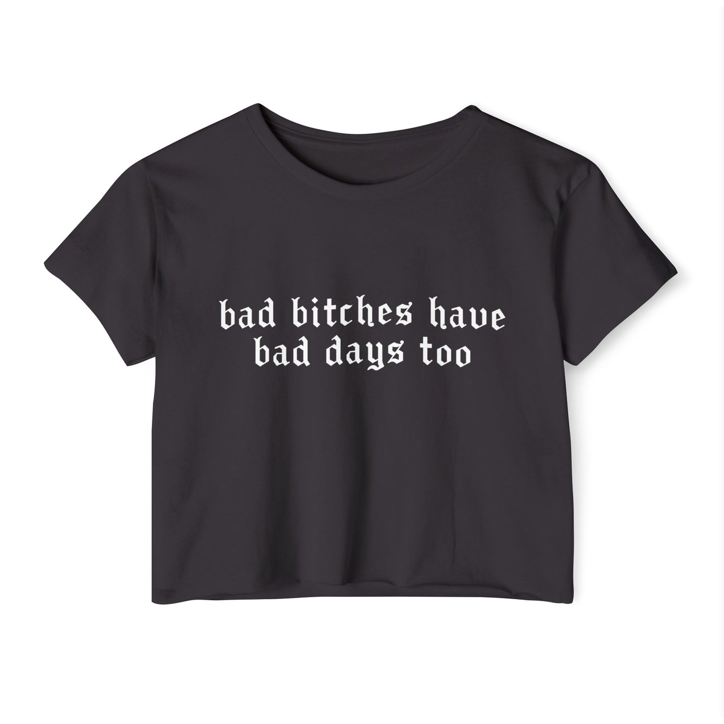 Bad Bitches Women's Crop Top