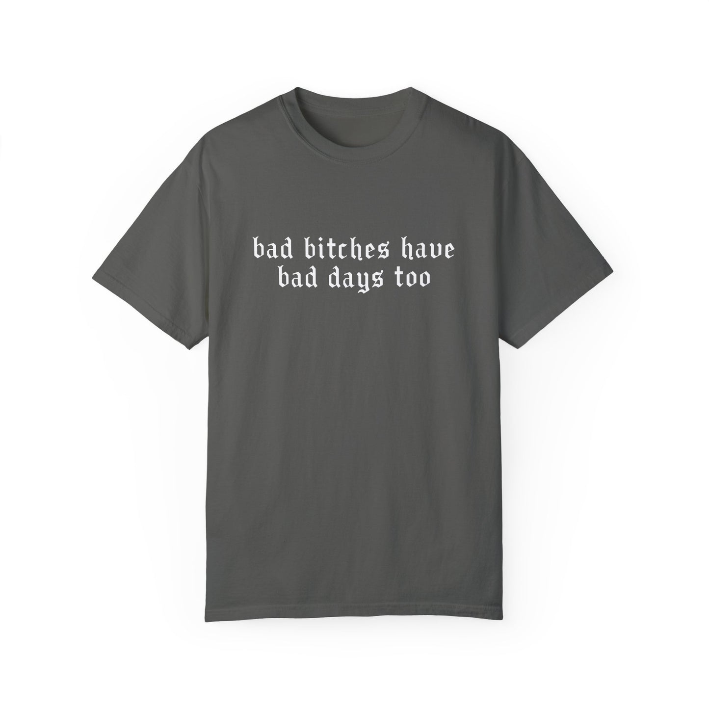 Bad Bitches Tee