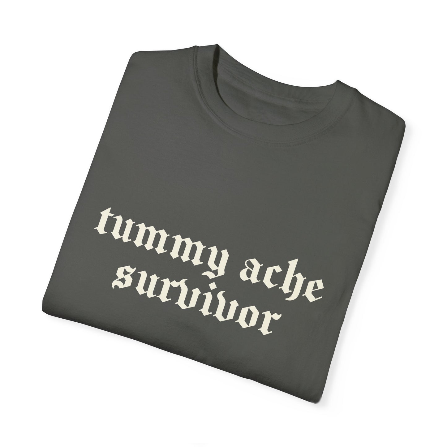 Tummy Ache Survivor Tee