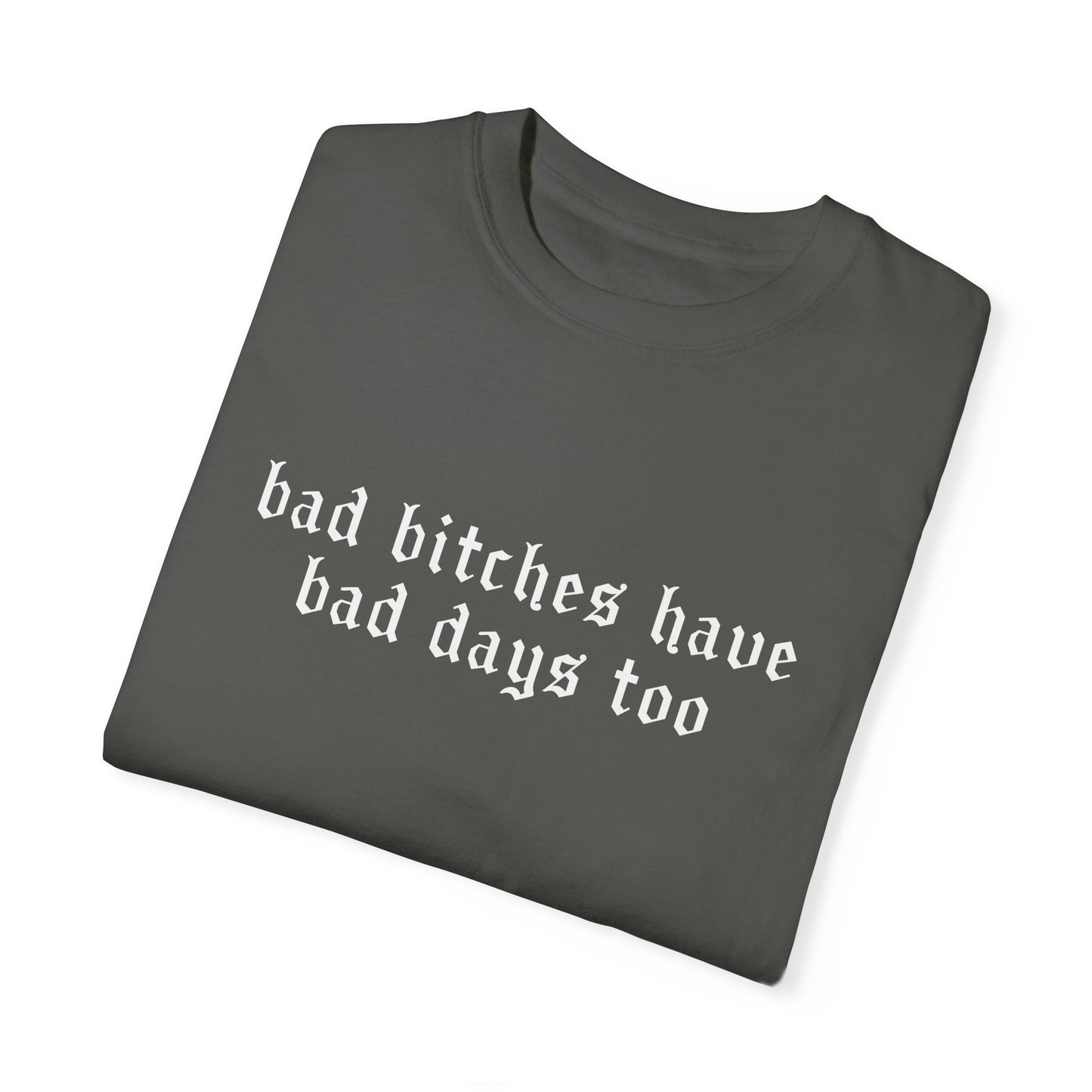 Bad Bitches Tee